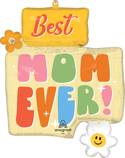 BEST MOM EVER 28"